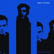 Body System - World Of Lies Body System - World Of Lies